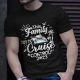 This Family Cruise Has No Control 2023 Family Cruise Unisex T-Shirt Gifts for Him