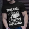 This Girl Loves Camping With Her Husband Outdoor Travel Unisex T-Shirt Gifts for Him