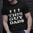 This Guy Dads Father Dad New Parent Unisex T-Shirt Gifts for Him