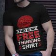 This Is My Free Thinking Unisex T-Shirt Gifts for Him