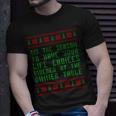 Tis The Season To Have Your Life Choices Mocked At Dinner T-Shirt Gifts for Him
