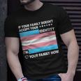 Transgender Support Funny Trans Dad Mom Lgbt Ally Pride Flag Gift For Womens Gift For Women Unisex T-Shirt Gifts for Him