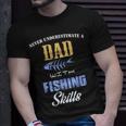 Never Underestimate A Dad Fishing Father's Day T-Shirt Gifts for Him