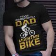 Never Underestimate A Dad With A Mountain Bike T-Shirt Gifts for Him