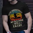 Never Underestimate An Old Man With A Kayak Present Dad T-Shirt Gifts for Him