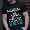 Never Underestimate An Old Man On Skis Skiing Lovers T-Shirt Gifts for Him