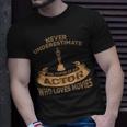 Never Underestimate The Power Of An Actor T-Shirt Gifts for Him