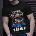 Never Underestimate A Queen Born In July 1947 T-Shirt Gifts for Him