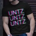 Untz Untz Untz Glitch I Trippy Edm Festival Clothing Techno T-Shirt Gifts for Him