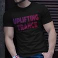 Uplifting Trance Edm Festival Clothing For Ravers T-Shirt Gifts for Him