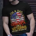Veteran Vets Vintage Im A Dad A Grandpa And A Veteran Shirts Fathers Day 203 Veterans Unisex T-Shirt Gifts for Him