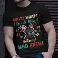 Wait What I Have An Attitude No Really Who Knew Scottish Dog Unisex T-Shirt Gifts for Him