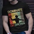 Water Polo Dominate Or Drown Waterpolo Sports Player T-Shirt Gifts for Him