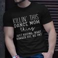 What Number Are We On Funny Dance Mom Gifts For Mom Funny Gifts Unisex T-Shirt Gifts for Him