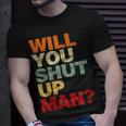 Will You Shut Up Man President Debate Biden Quote T-Shirt Gifts for Him
