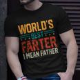 Worlds Best Farter I Mean Father Best Dad Ever Cool Dad Mens Gift For Mens Unisex T-Shirt Gifts for Him