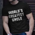 Worlds Greatest Uncle Funny Family Unisex T-Shirt Gifts for Him
