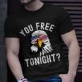 You Free Tonight Funny Fourth Of July Patriotic Bald Eagle Unisex T-Shirt Gifts for Him