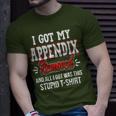 Got Appendix Removed All I Got Stupid Christmas Gag T-Shirt Gifts for Him