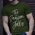 Christmas Carol Musical Quote 'Tis The Season To Be Jolly T-Shirt Gifts for Him