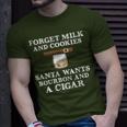 Forget Milk And Cookies Santa Wants Bourbon Cigar T-Shirt Gifts for Him