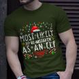 Most Likely To Be Mistaken As An Elf Family Christmas T-Shirt Gifts for Him