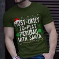 Most Likely To Play Pickleball With Santa Family Christmas T-Shirt Gifts for Him