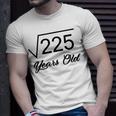 15Th Birthday Gift 15 Years Old Square Root Of 225 Unisex T-Shirt Gifts for Him