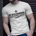 Die With Memories Not Dreams T-Shirt Gifts for Him