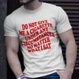 Do Not Give Me A Cigarette Under Any Circumstances Funny Unisex T-Shirt Gifts for Him