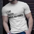 Dog Lover Eat Sleep Walk My Corgi Dog Unisex T-Shirt Gifts for Him
