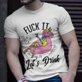 Fuck It Lets Drink - Unicorn Graphic Alcohol Drinking Party Unisex T-Shirt Gifts for Him