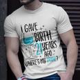 I Gave Birth 21 Years Ago Where's My Drink Birthday Party T-Shirt Gifts for Him