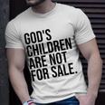 Gods Children Are Not For Sale Saying Gods Children Unisex T-Shirt Gifts for Him