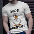 Goose Whisperer - Geese Hunting Stocking Stuffer Gifts Unisex T-Shirt Gifts for Him