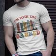 Groovy Im With The Banned Books I Read Banned Books Lovers Unisex T-Shirt Gifts for Him