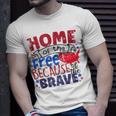 Home Of The Free 4Th Of July 2023 Patriotic American Day Unisex T-Shirt Gifts for Him