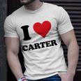 I Heart Carter First Name I Love Personalized Stuff Unisex T-Shirt Gifts for Him