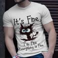 It’S Fine Im Fine Everything Is Fine Cat T-Shirt Gifts for Him