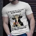 Let Me Pour You A Tall Glass Of Get Over It Cow Unisex T-Shirt Gifts for Him