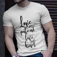 Love Is Patient Love Is Kind Uplifting Slogan T-Shirt Gifts for Him