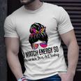 I Match Energy So How We Gon' Act Today Sarcasm Quotes T-Shirt Gifts for Him