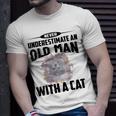 Never Underestimate An Old Man With British Shorthair Cat Old Man Funny Gifts Unisex T-Shirt Gifts for Him