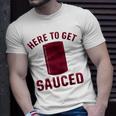 Here To Get Sauced Cranberry Sauce Thanksgiving Food T-Shirt Gifts for Him