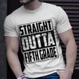 Straight Outta Fifth Grade School Graduate 2022 Fifth Grade Unisex T-Shirt Gifts for Him