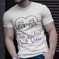I Wish You Lived Next Door Valentine Couple Love T-Shirt Gifts for Him