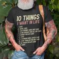 10 Things I Want In Life Cars Funny Driver Racing Racer Gift Cars Funny Gifts Unisex T-Shirt Gifts for Old Men