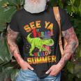 1St Grade Last Day Of School See Ya Hello Summer Dinosaur Unisex T-Shirt Gifts for Old Men
