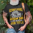 Accounts Payable Job Title Accounts Payable Assistant T-Shirt Gifts for Old Men