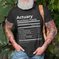 Actuary Nutrition Facts Funny Gift Job Actuarial Science Unisex T-Shirt Gifts for Old Men